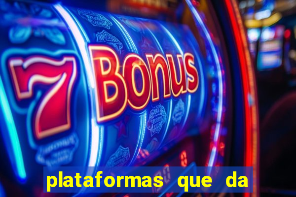 plataformas que da bonus no cadastro e saca no free